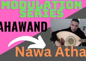 Modulation Series – Maqam Nahawand to Maqam Nawa Athar